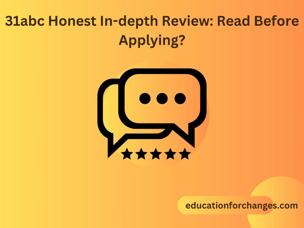 31abc Honest In-depth Review: Read Before Applying?