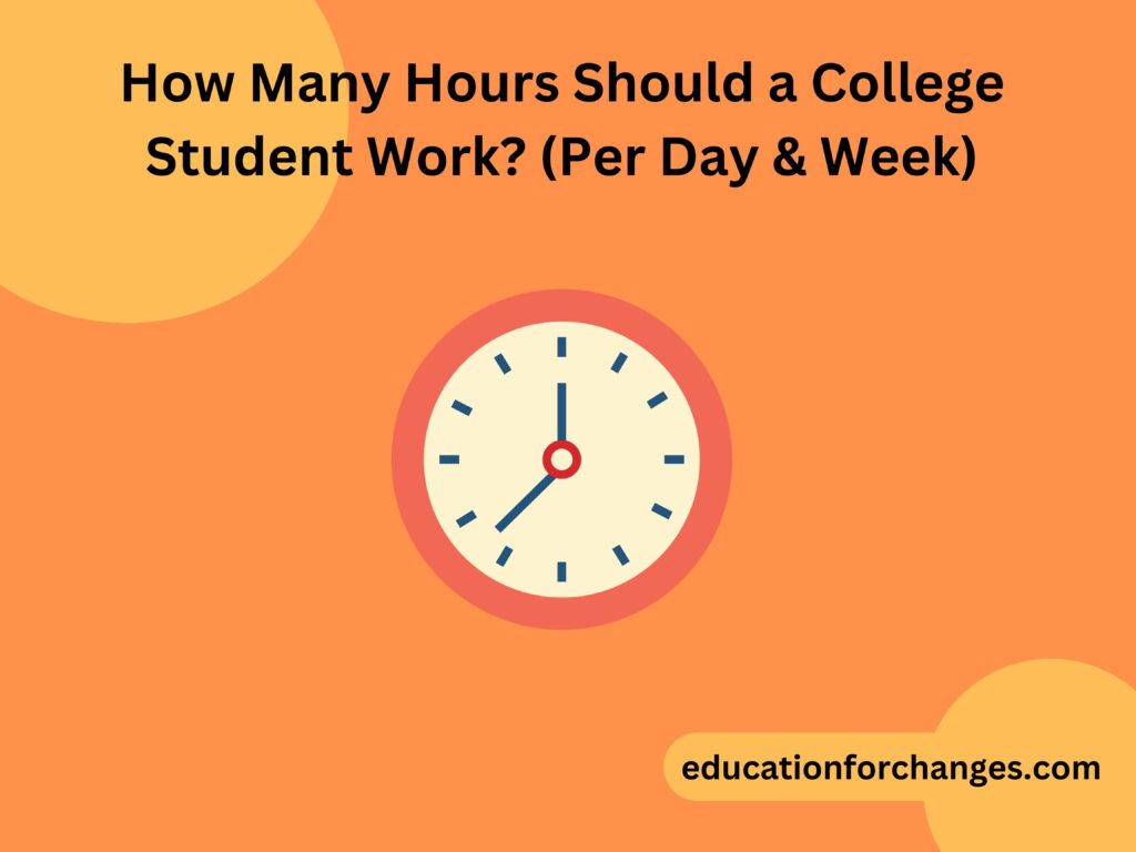 how-many-hours-should-a-college-student-work-per-day-week
