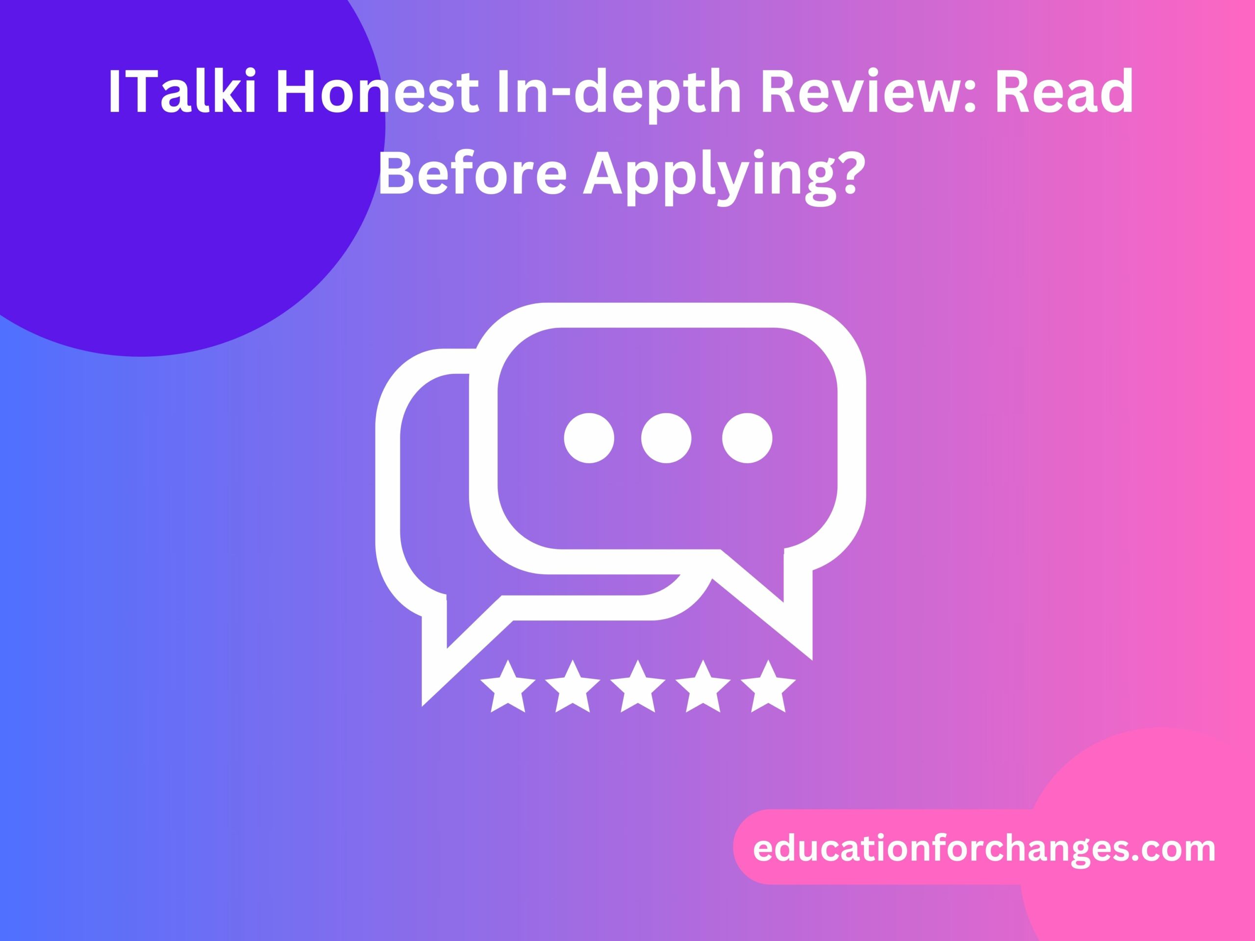 Italki Honest In-depth Review: Read Before Applying?