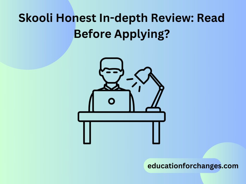 Skooli Honest In-depth Review: Read Before Applying?