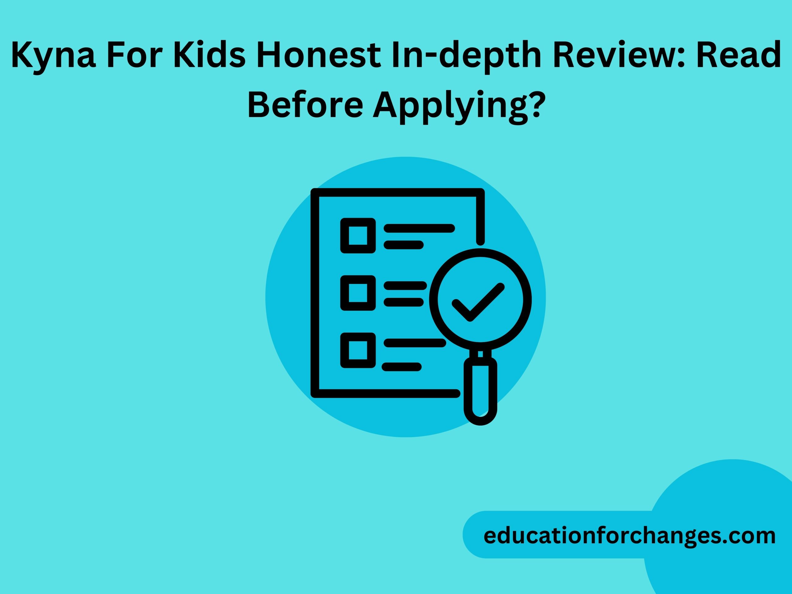 Kyna For Kids Honest In-depth Review Read Before Applying