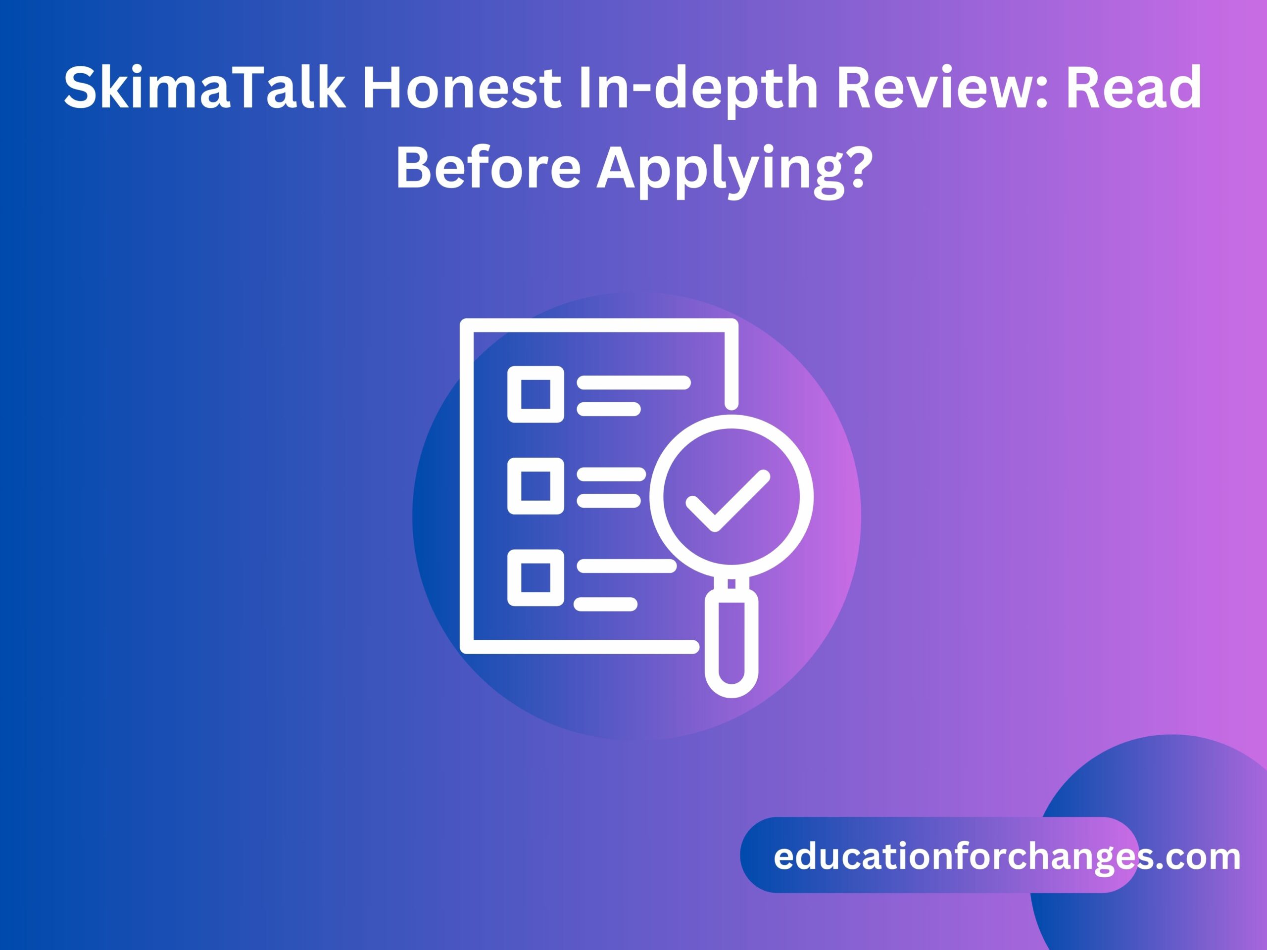 SkimaTalk Honest In-depth Review Read Before Applying