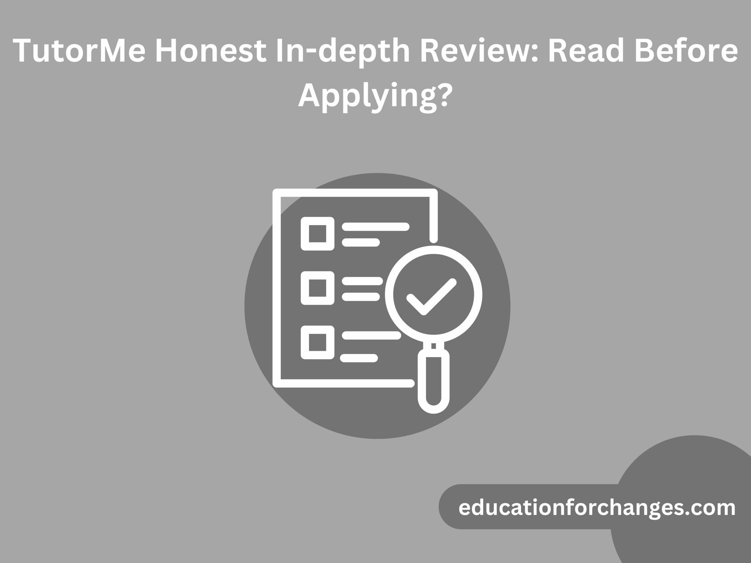TutorMe Honest In-depth Review Read Before Applying