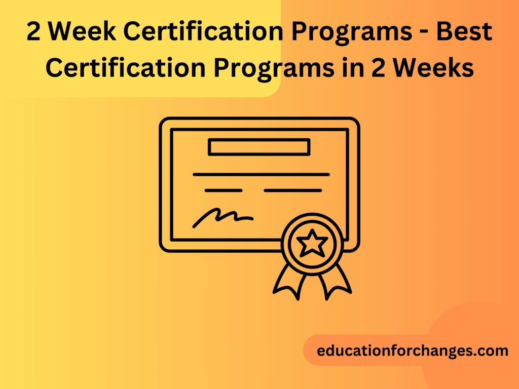 2 Week Certification Programs Best Certification Programs in 2 Weeks 2 Week Certification Programs Best Certification Programs in 2 Weeks