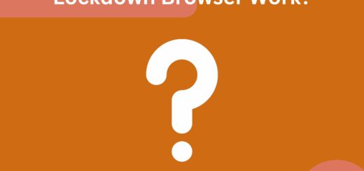 How Does the Respondus Lockdown Browser Work