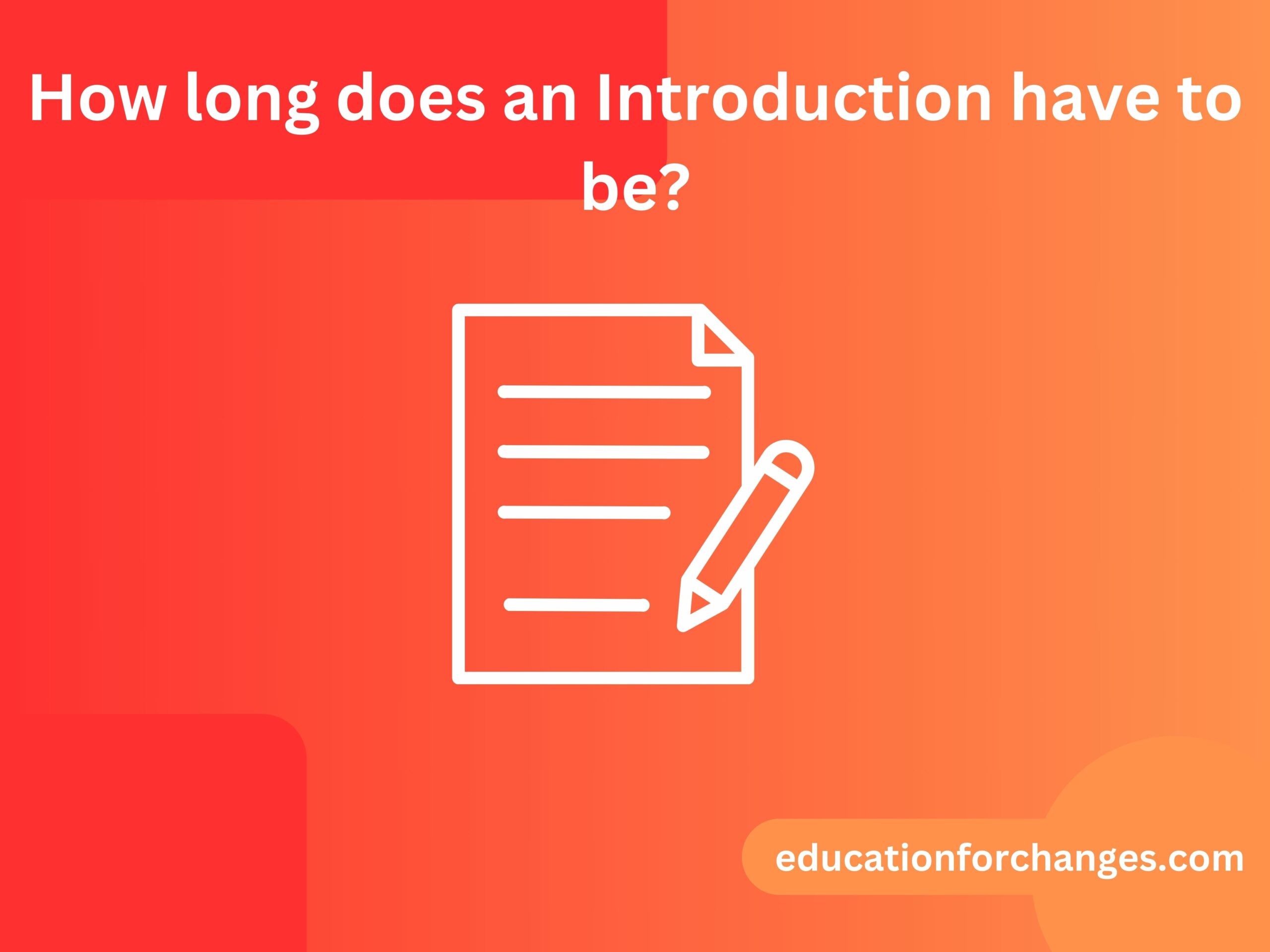 How long does an Introduction have to be