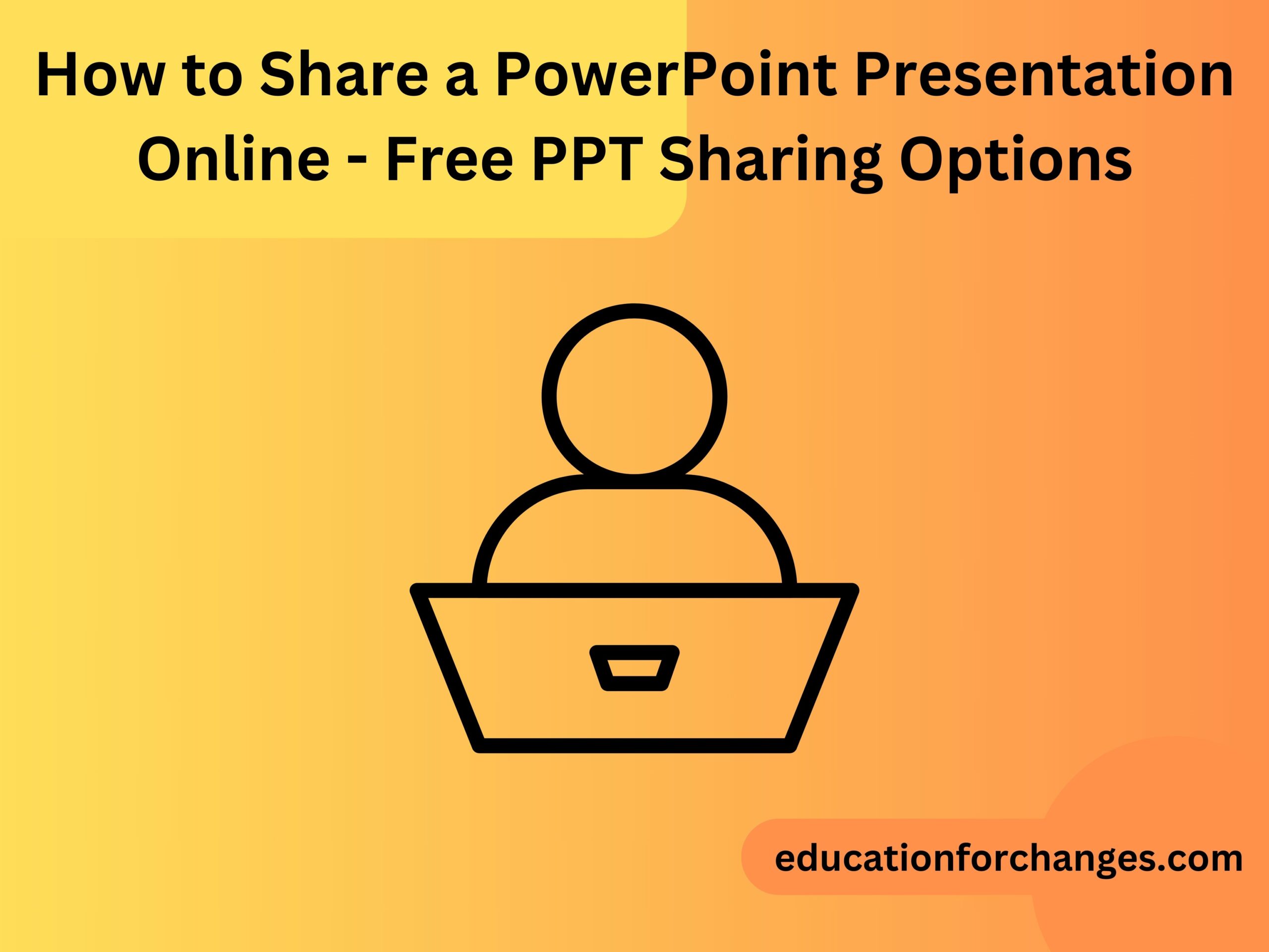 How to Share a PowerPoint Presentation Online - Free PPT Sharing Options