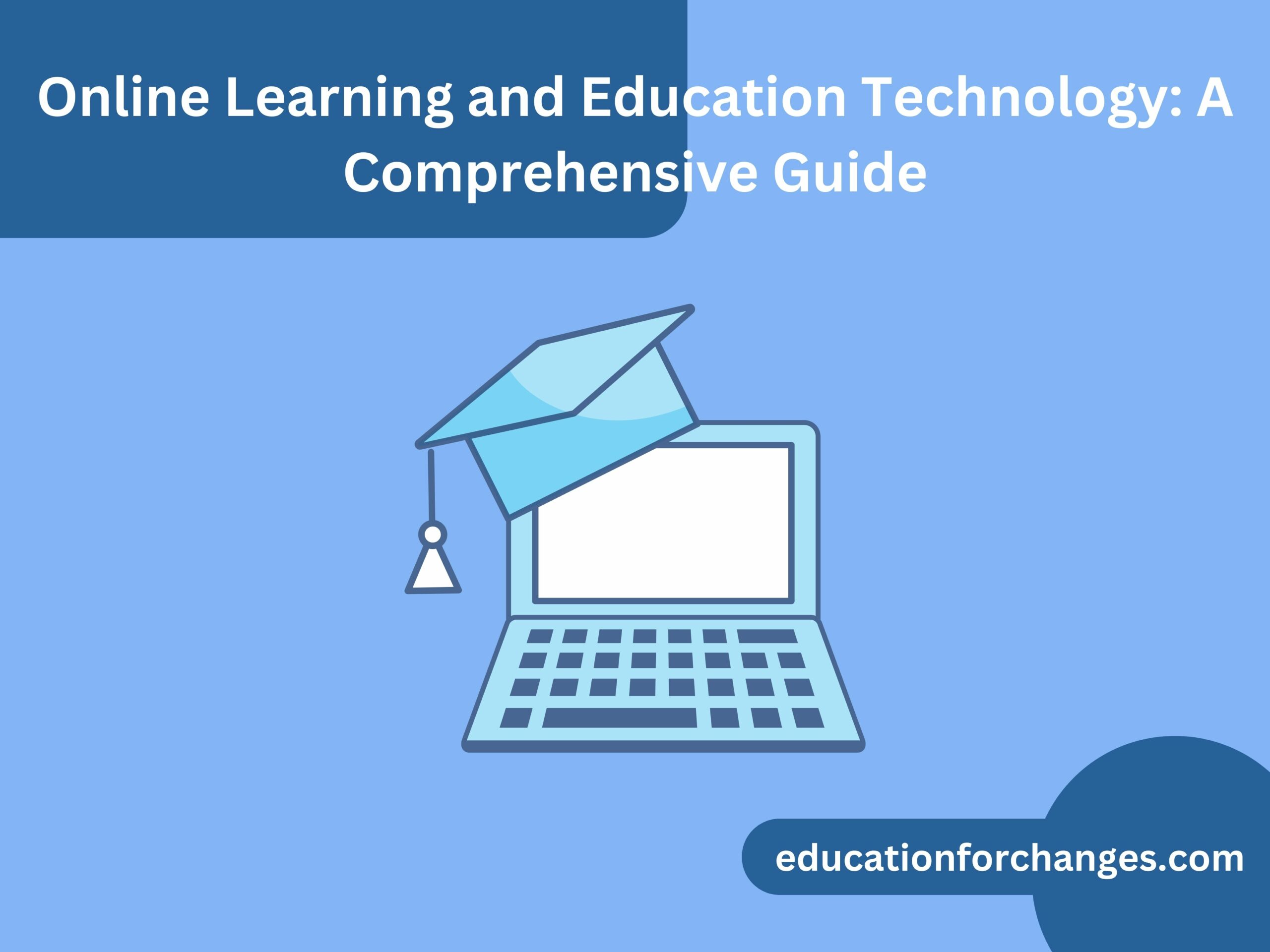 Online Learning and Education Technology A Comprehensive Guide