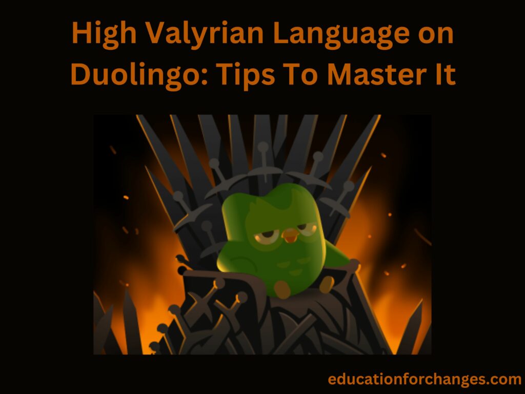 High Valyrian Language on Duolingo 2024: Tips To Master It - Cherish Study