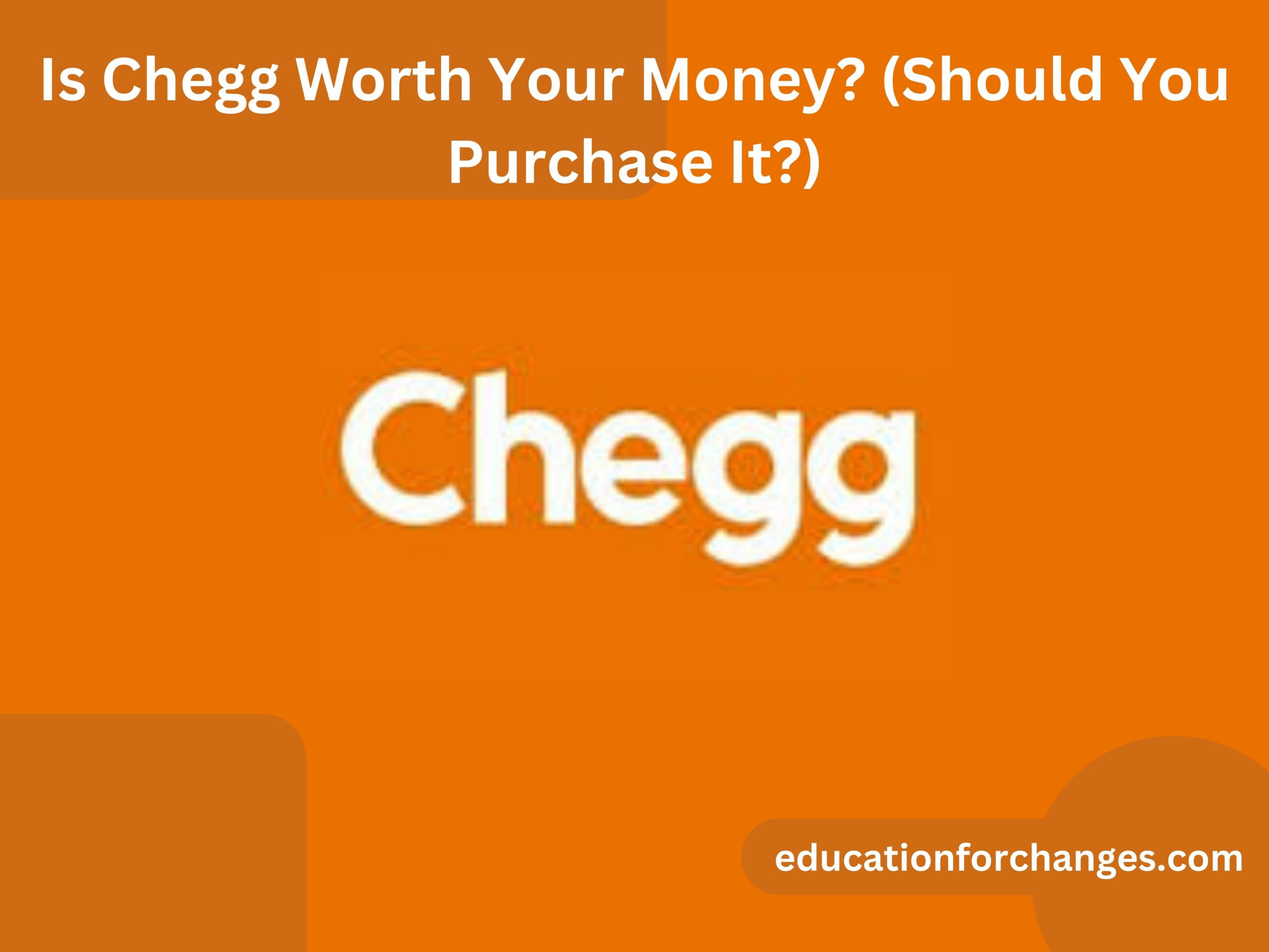 Is Chegg Worth Your Money (Should You Purchase It)