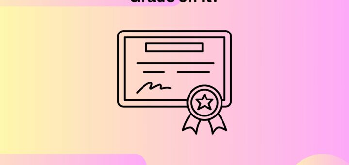 Does your Degree Certificate display your Grade on it