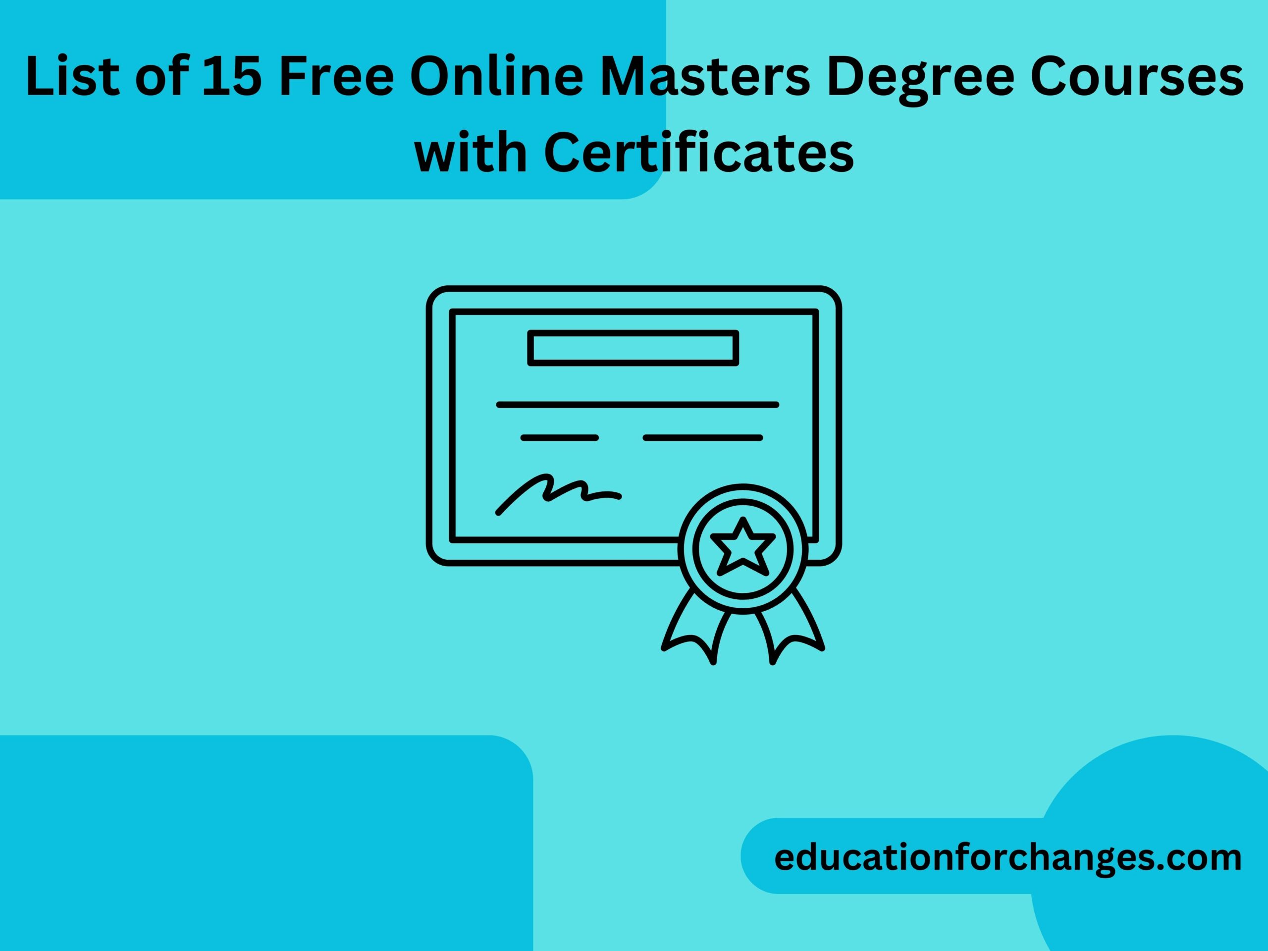 List of 15 Free Online Masters Degree Courses with Certificates