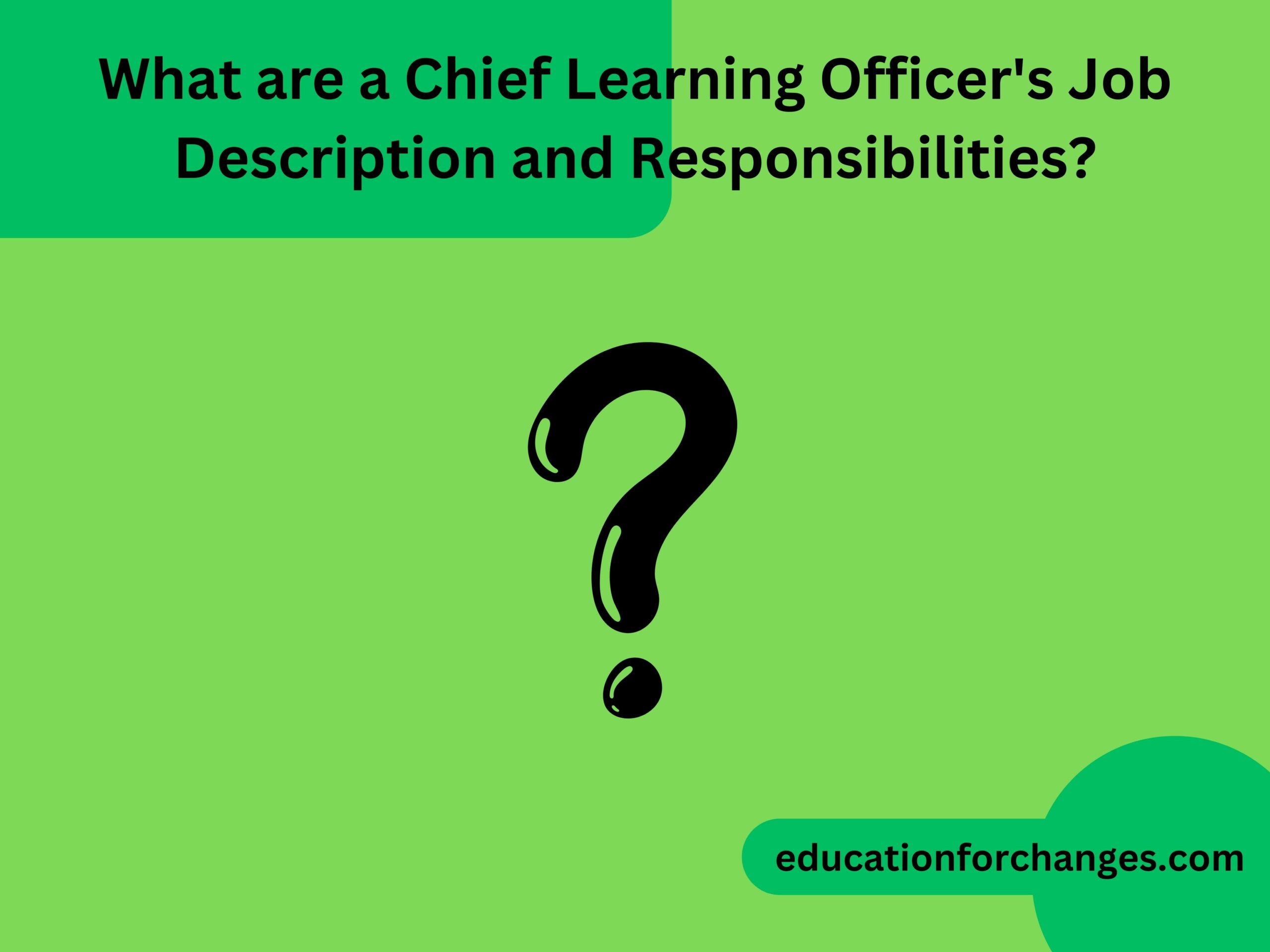 What are a Chief Learning Officer's Job Description and Responsibilities