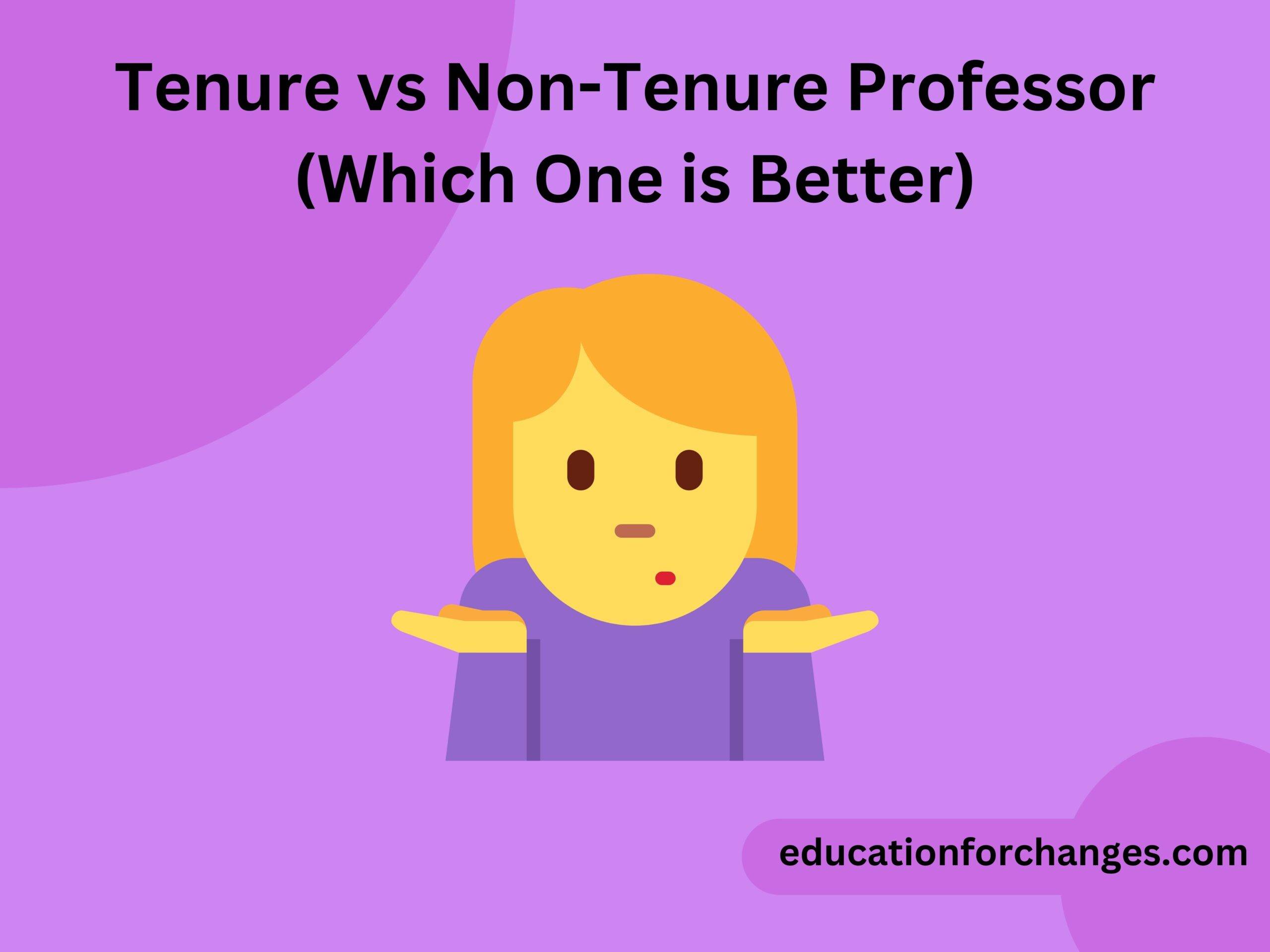 Tenure vs Non-Tenure Professor (Which One is Better