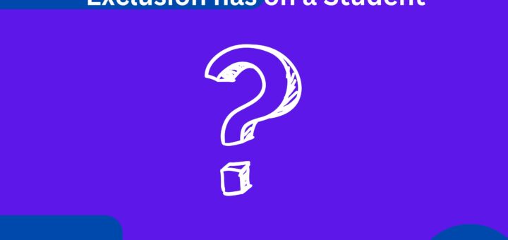 Top 5 Effects that School Exclusion has on a Student