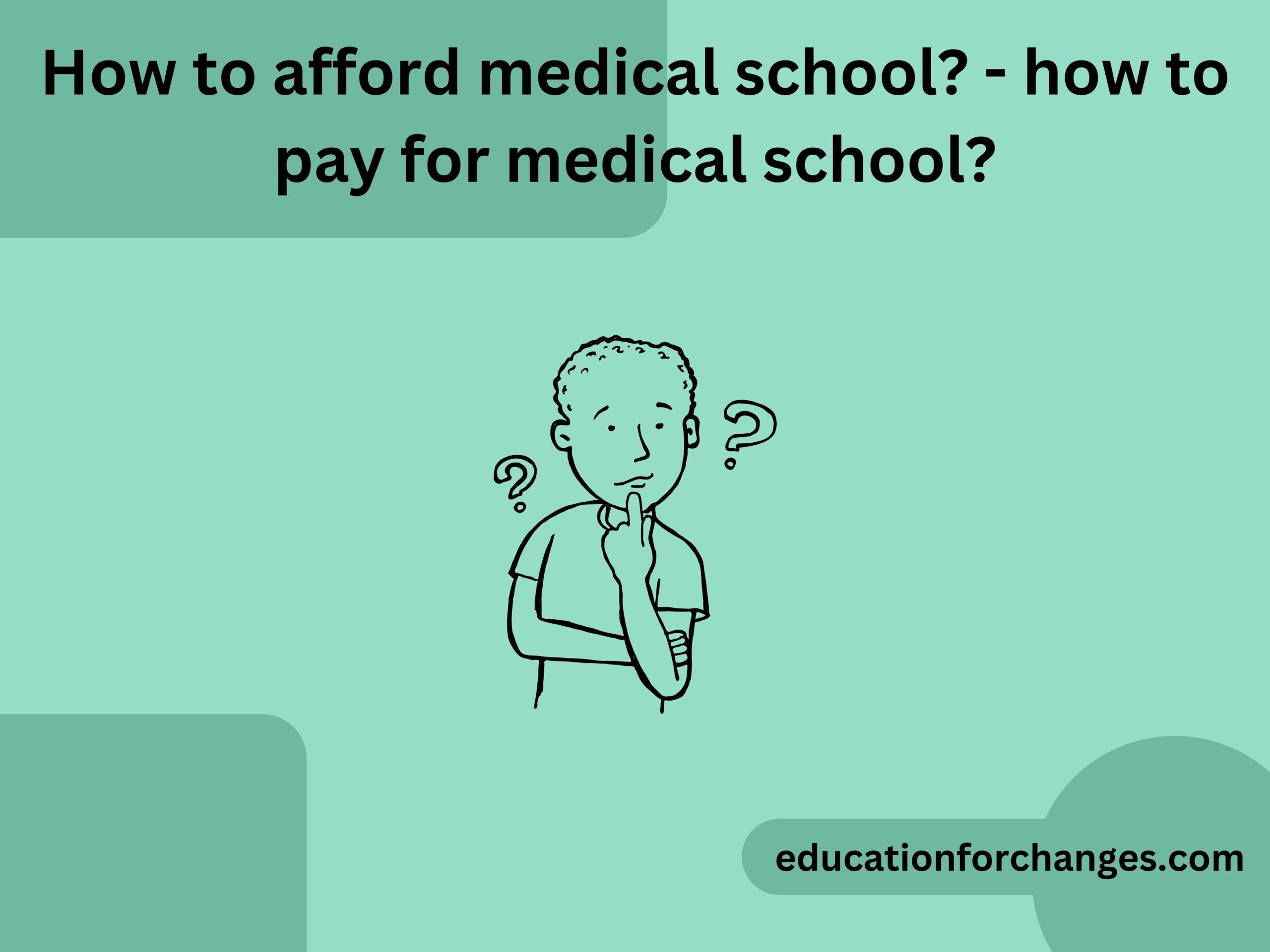 How to afford medical school - how to pay for medical school