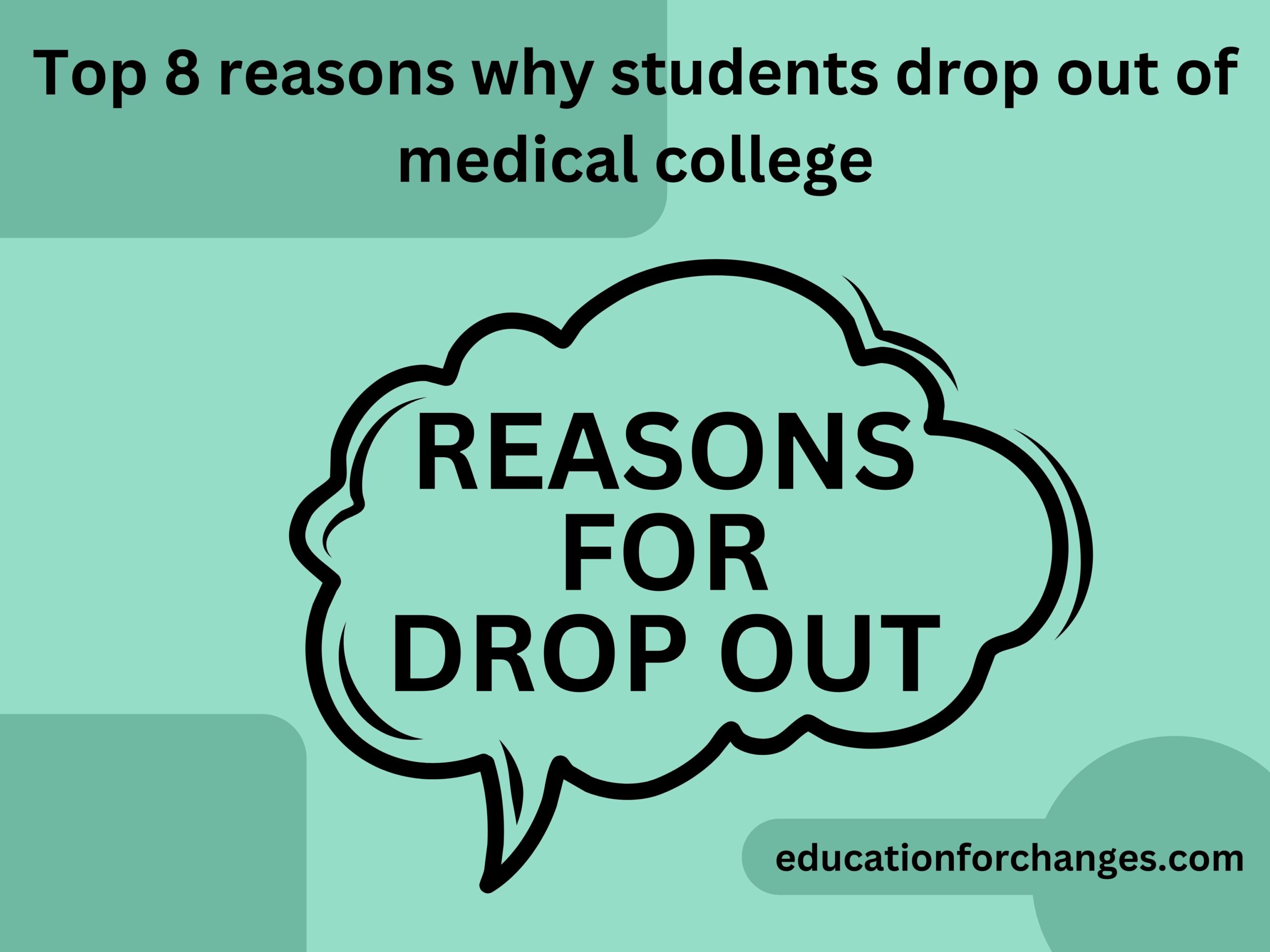 Top 8 reasons why students drop out of medical college