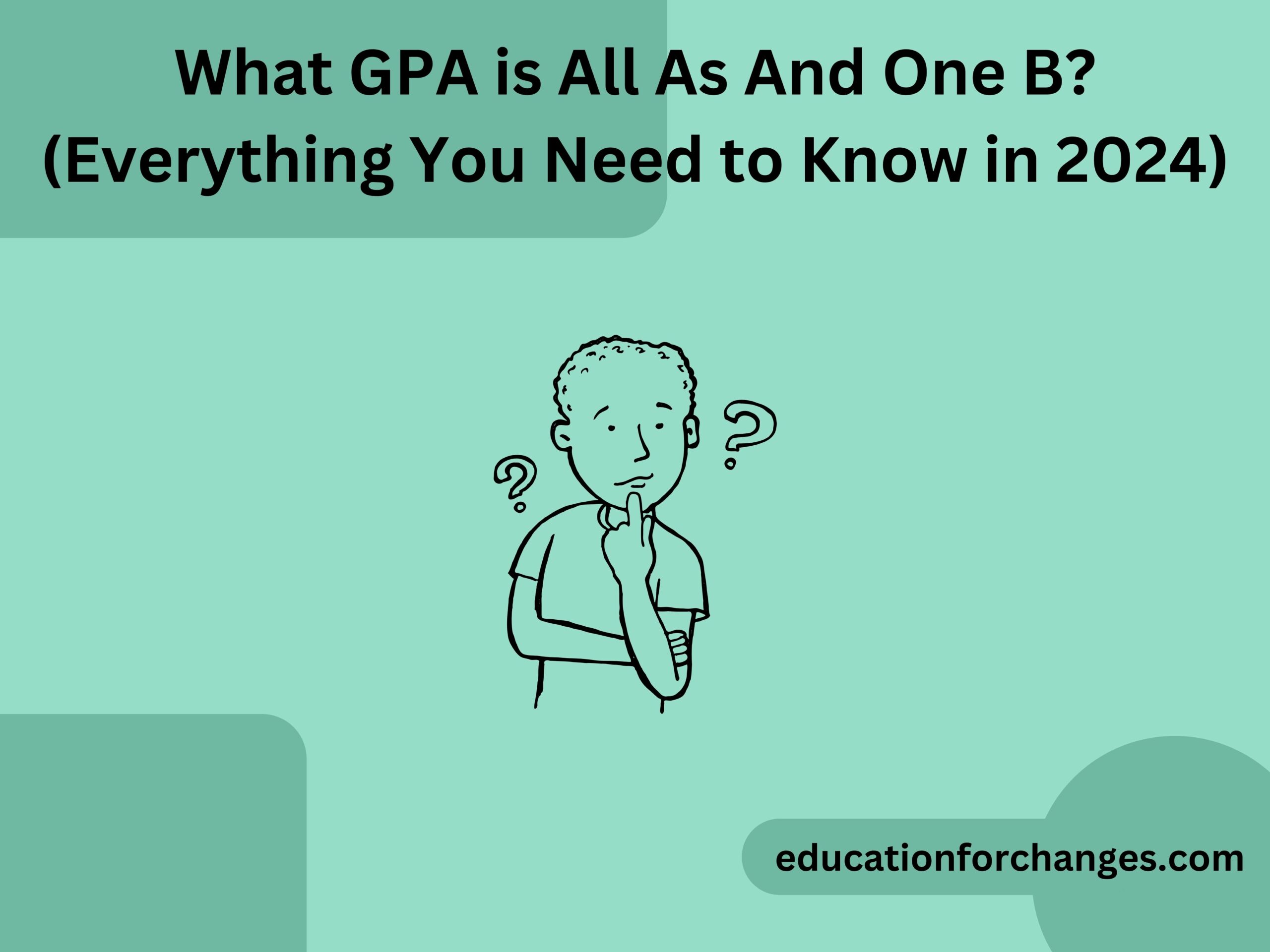 What GPA is All As And One B (Everything You Need to Know in 2024)