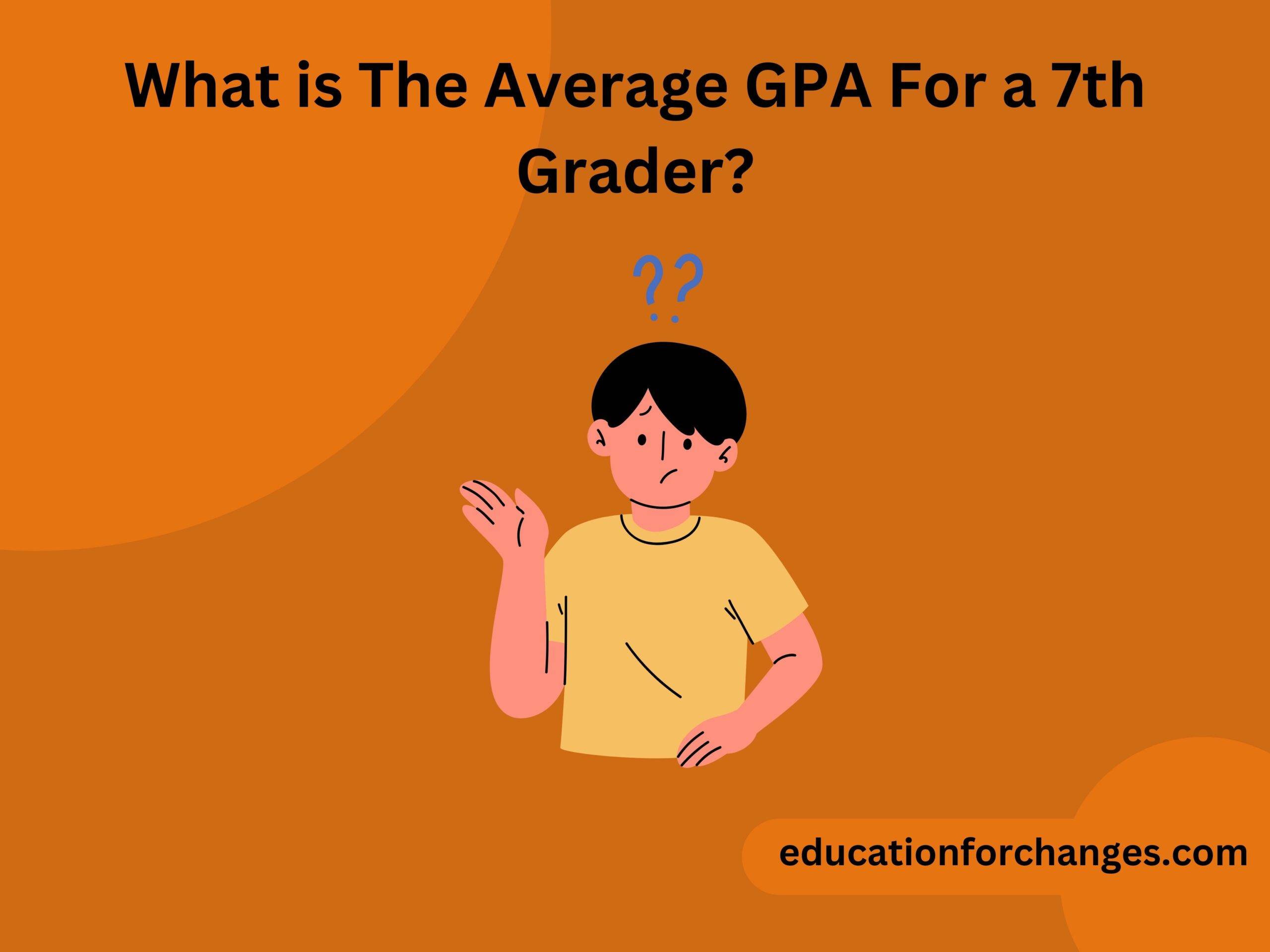 What is The Average GPA For a 7th Grader