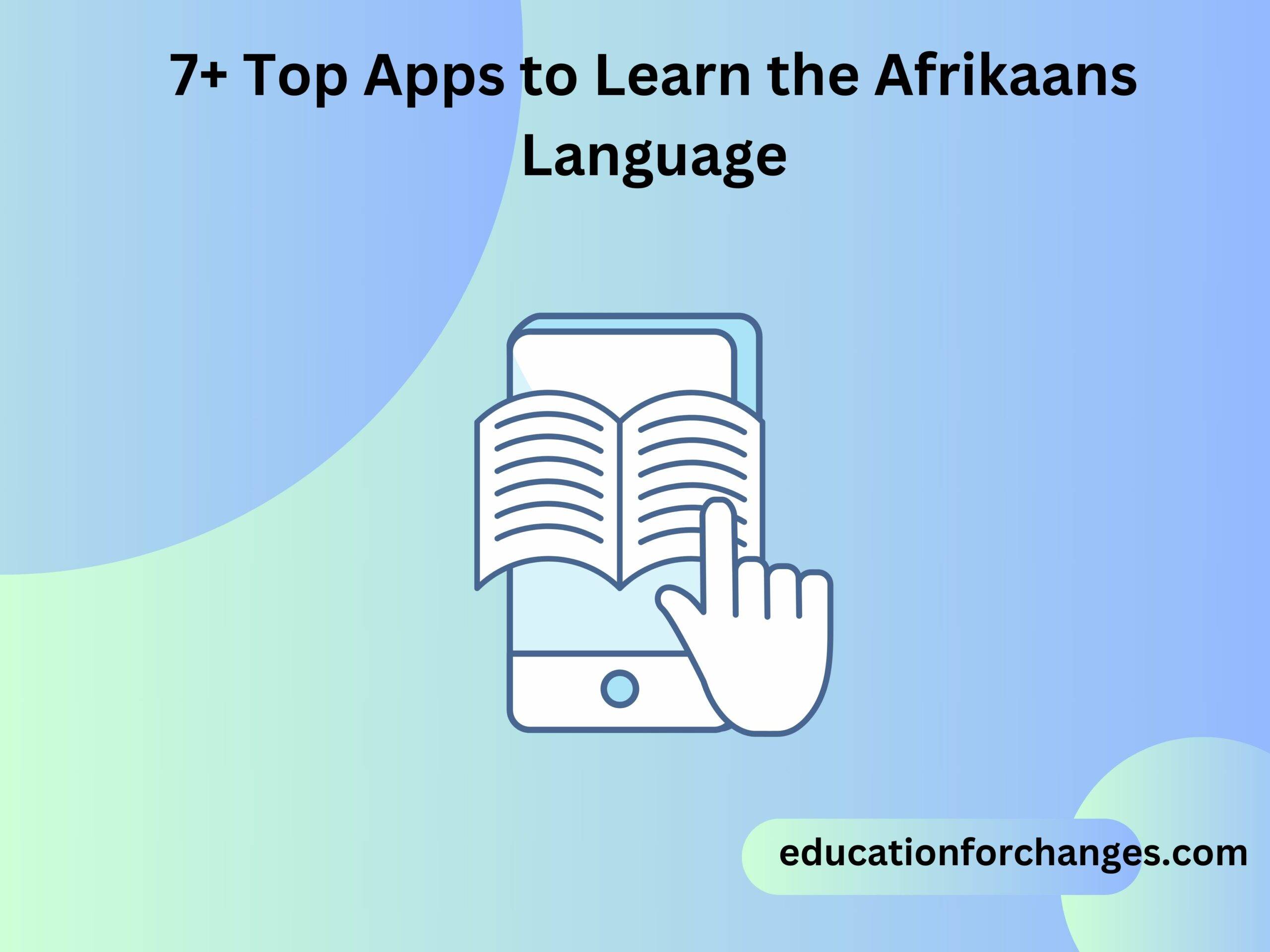 7+ Top Apps to Learn the Afrikaans Language