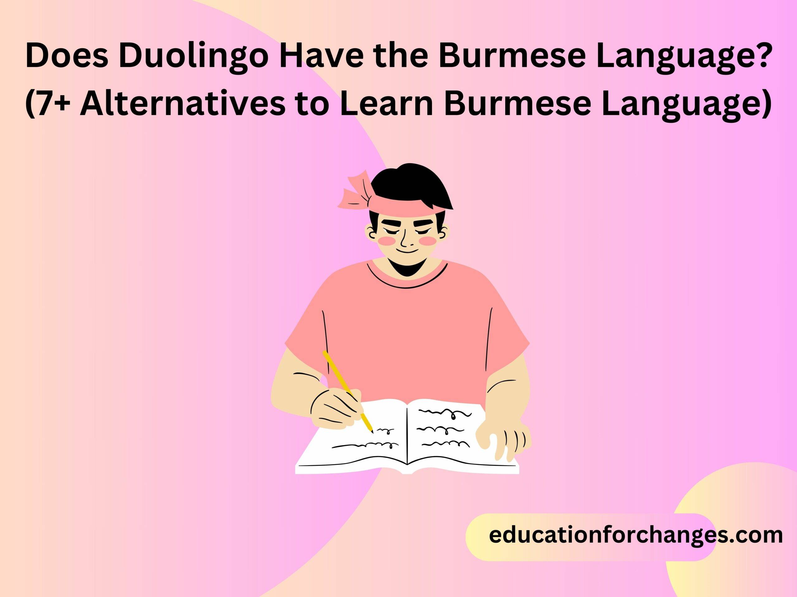 Does Duolingo Have the Burmese Language (7+ Alternatives to Learn Burmese Language)