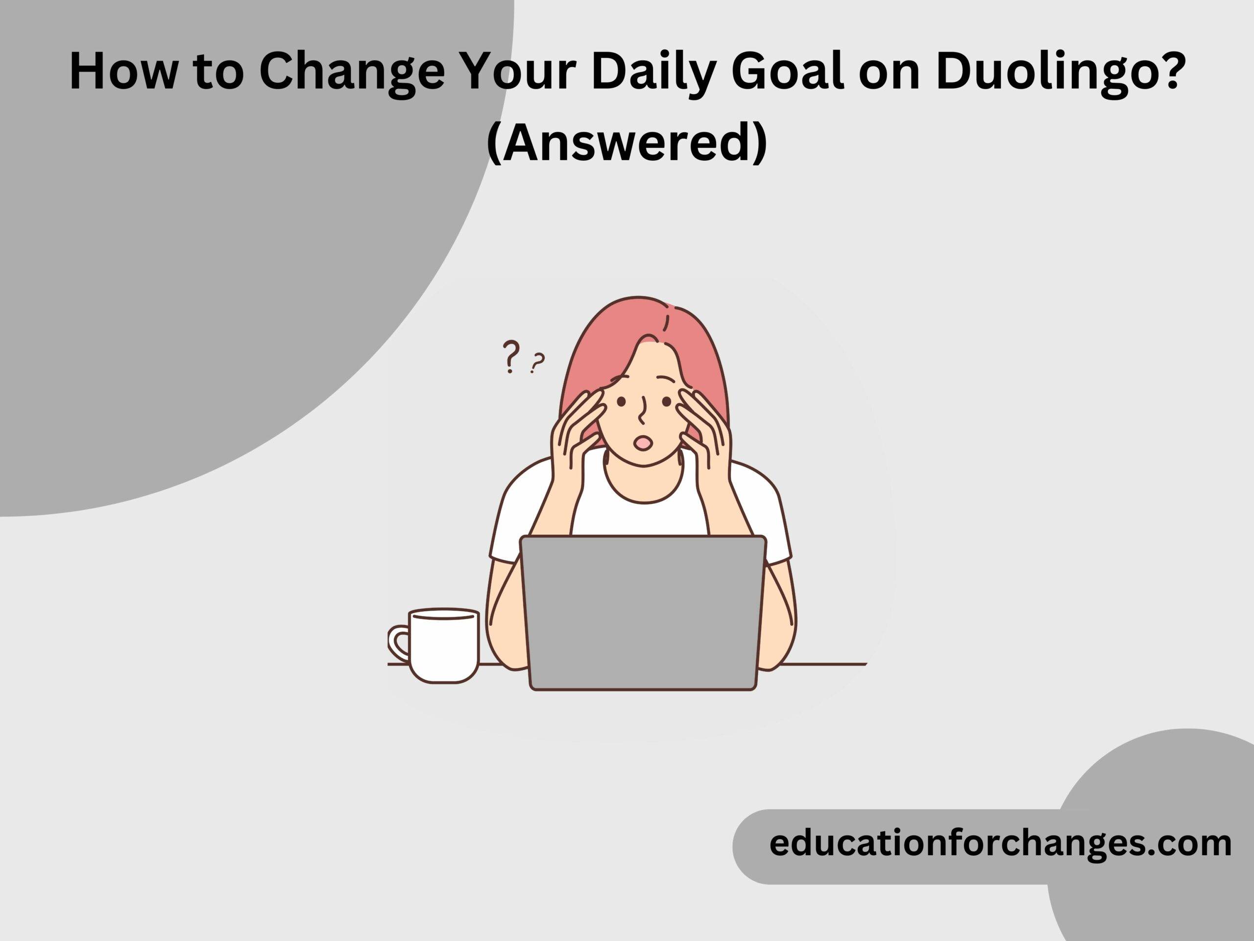 How to Change Your Daily Goal on Duolingo (Answered)