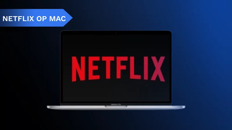 Netflix on Mac; Can You Download Netflix on Mac? | Yes Or NO?