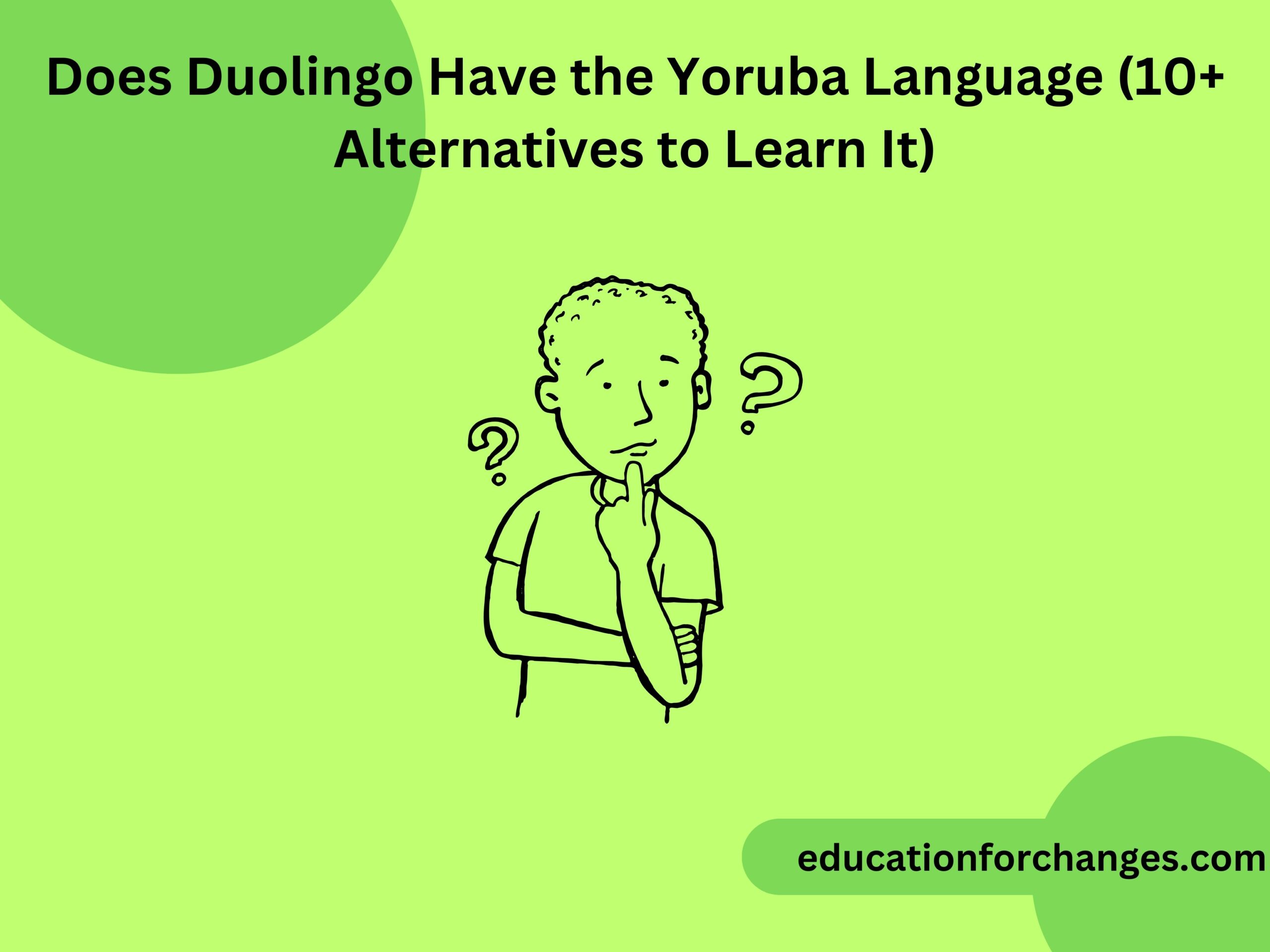 Does Duolingo Have the Yoruba Language (10+ Alternatives to Learn It)