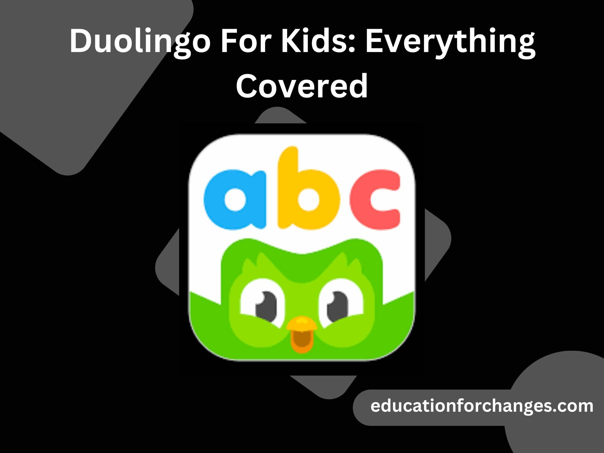 Duolingo For Kids Everything Covered