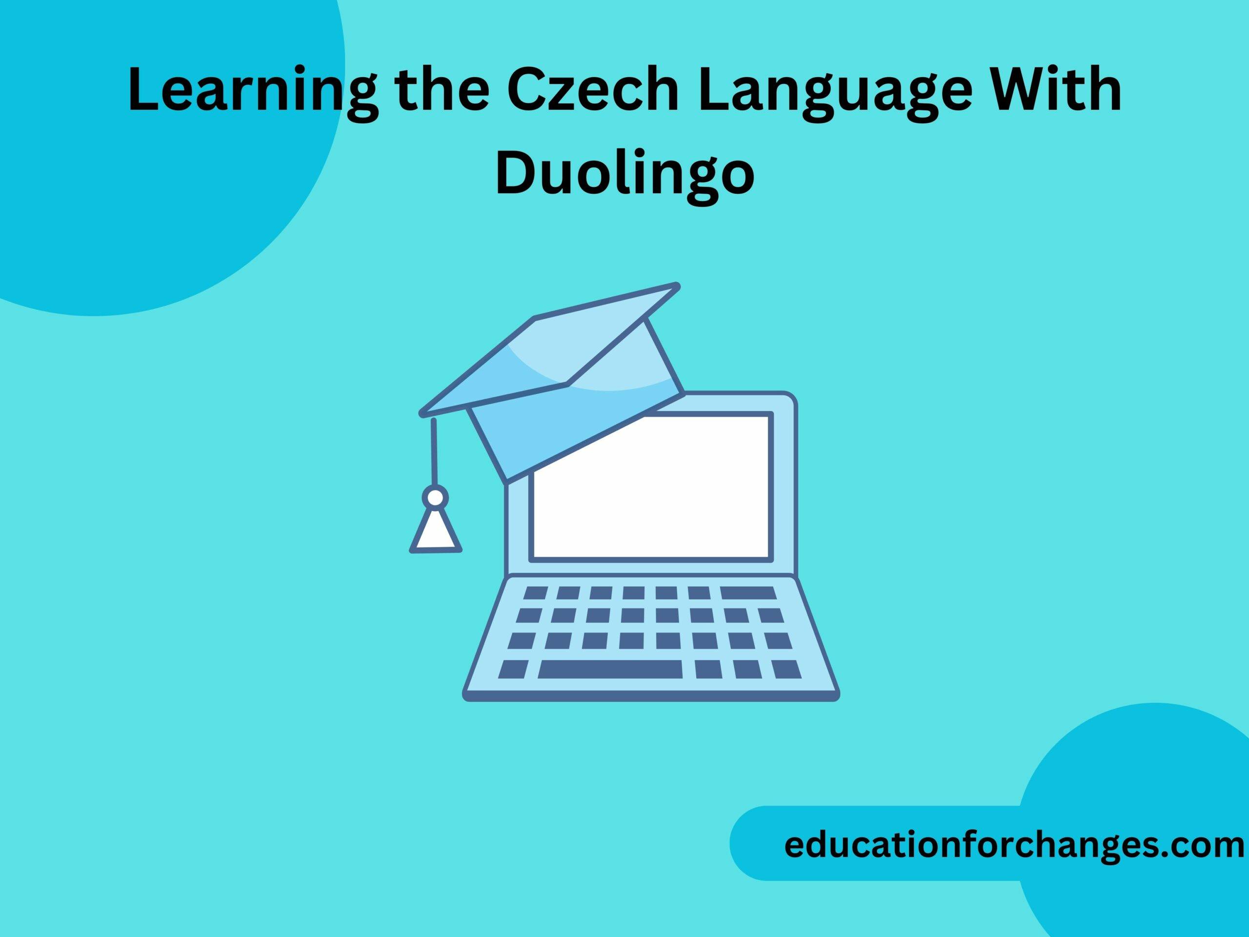 Learning the Czech Language With Duolingo