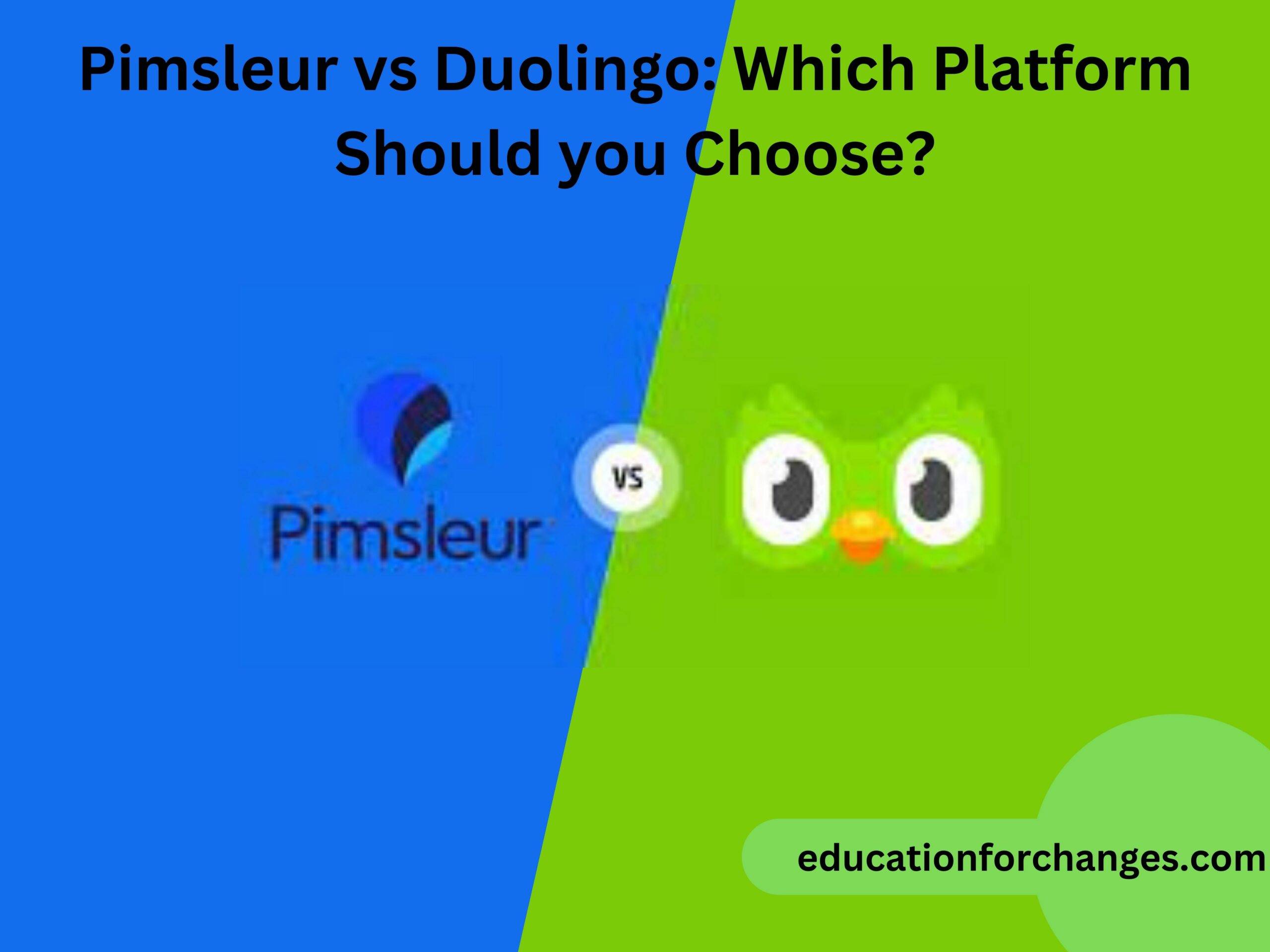 Pimsleur vs Duolingo Which Platform Should you Choose