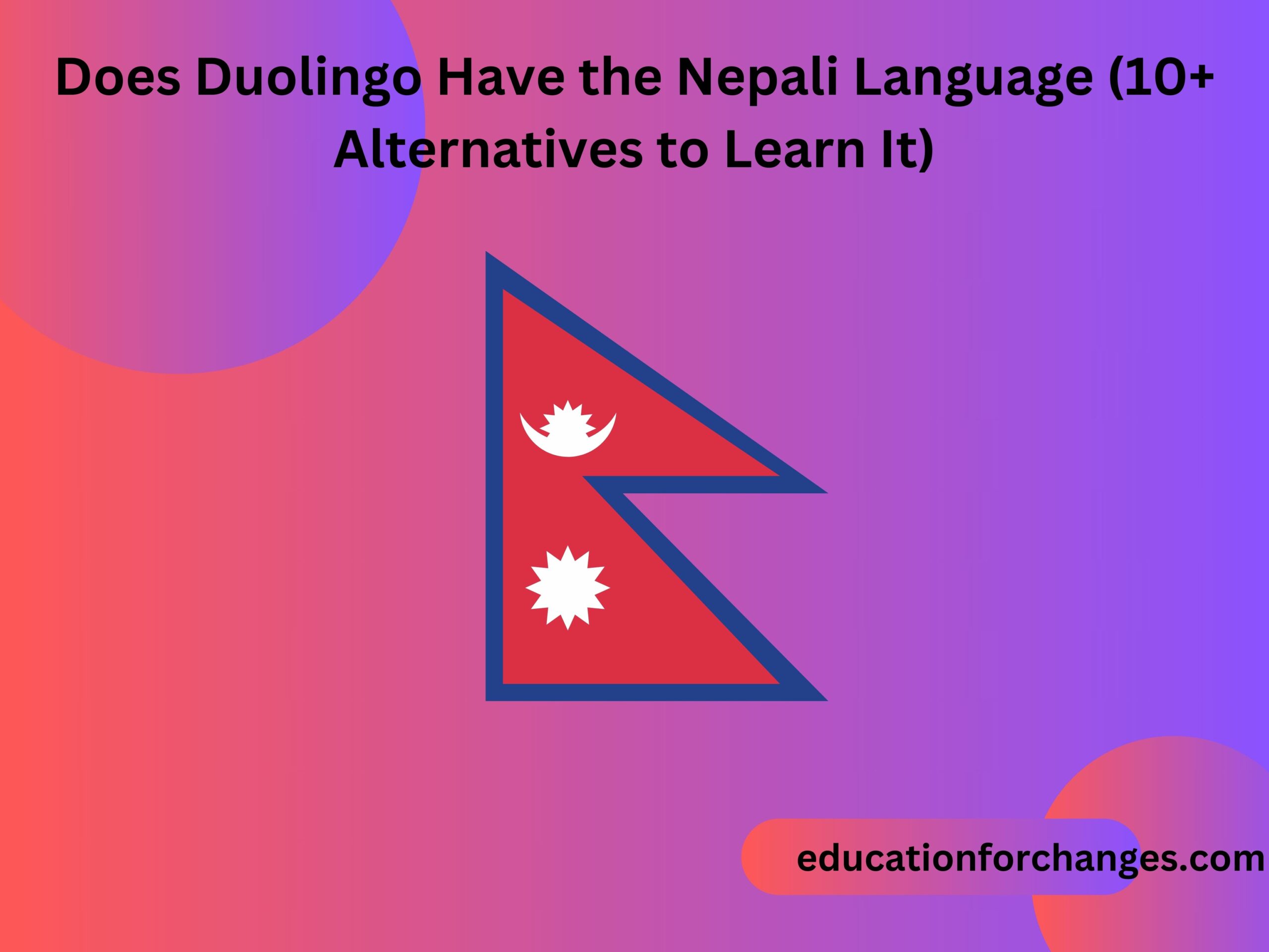 Does Duolingo Have the Nepali Language (10+ Alternatives to Learn It)