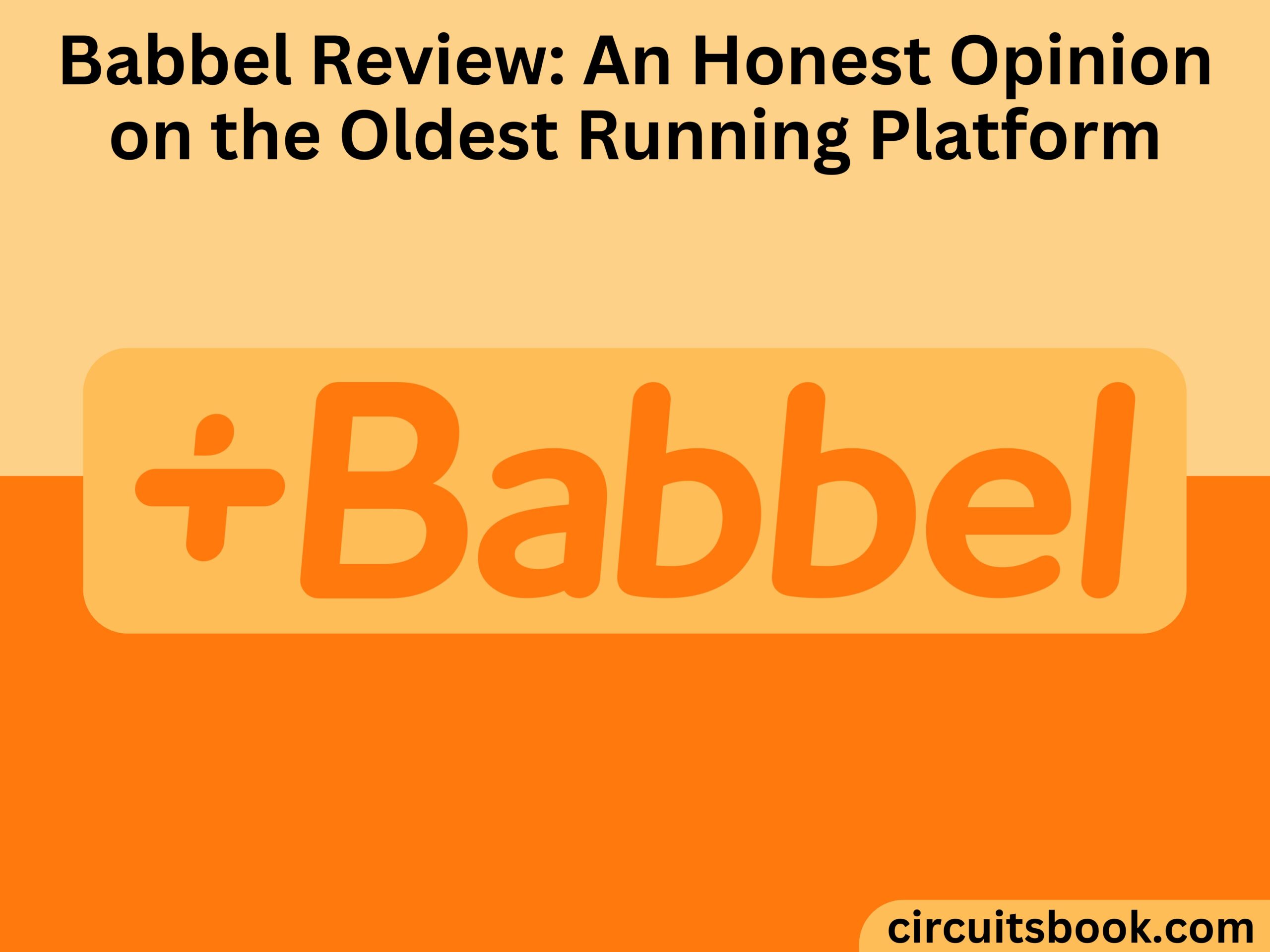 Babbel Review An Honest Opinion on the Oldest Running Platform