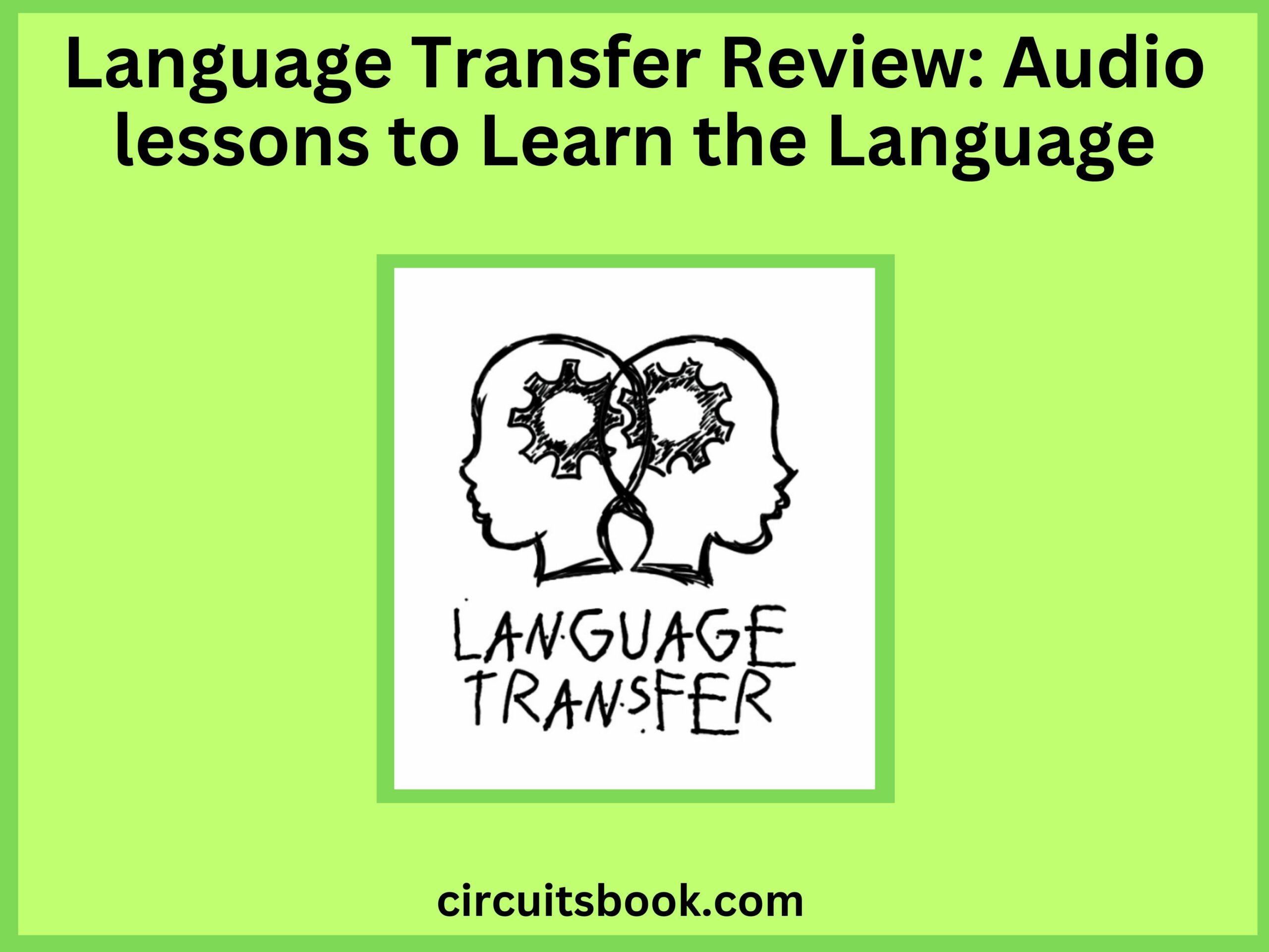 Language Transfer Review Audio lessons to Learn the Language