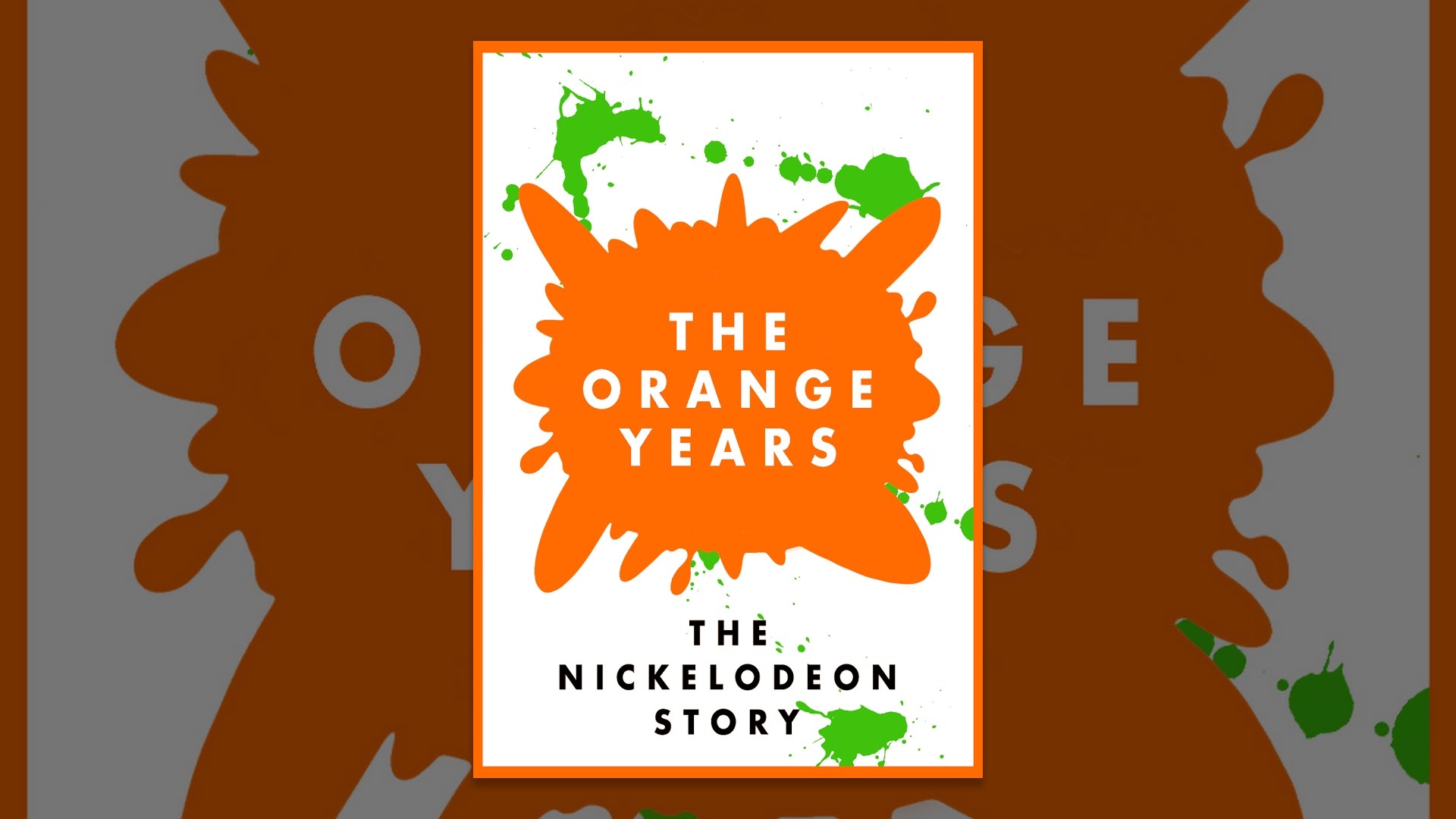 The Orange Years: The Nickelodeon Story documentary